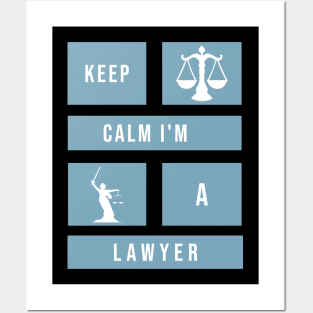 Keep calm I'm a lawyer Posters and Art